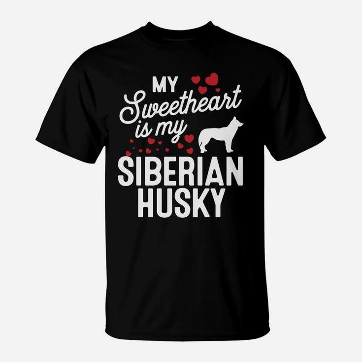 My Sweetheart Is My Siberian Husky Valentine Dog T-Shirt