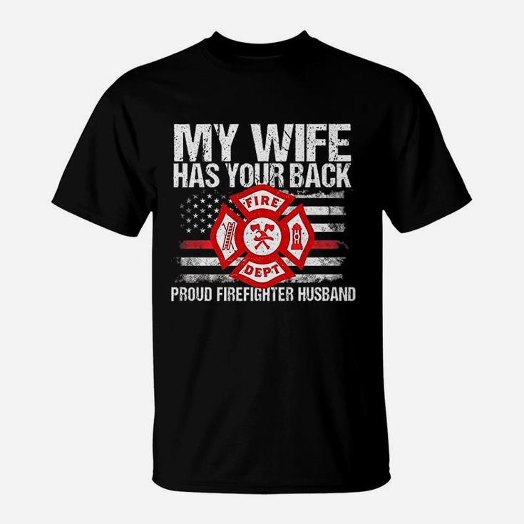 My Wife Has Your Back Firefighter Family Gift For Husband T-Shirt
