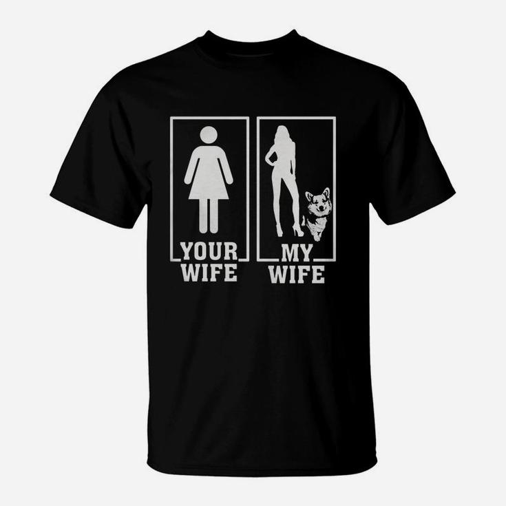 My Wife Is A Corgi Lover Your Wife Is Not T-Shirt