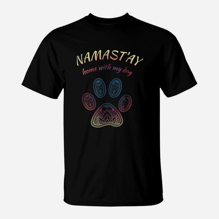 Namastay Home With My Dog T-Shirt