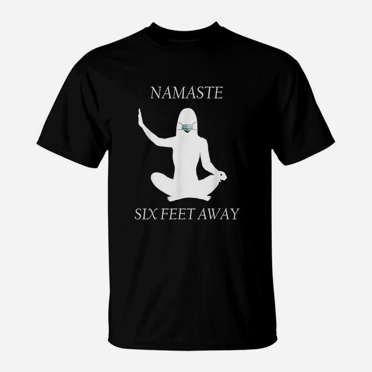 Namaste Six Feet Away 6 Ft Yoga Meditation Face T-Shirt
