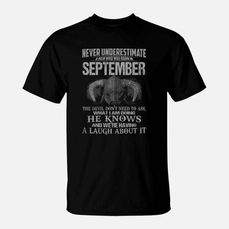 Never Underestimate A Man Who Was Born In September T-Shirt