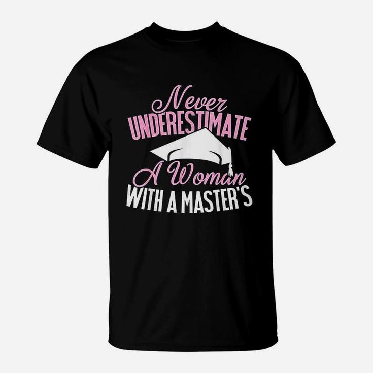 Never Underestimate A Woman With A Masters T-Shirt