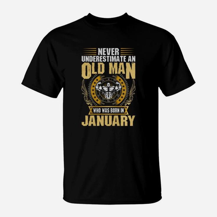 Never Underestimate An Old Man Born In January T-Shirt