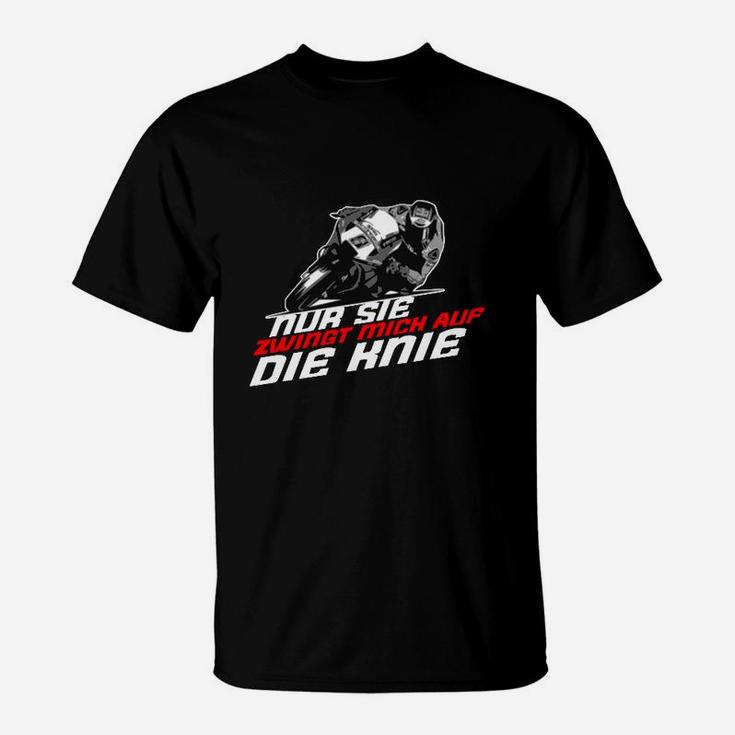 Nur Sie Zwingt Mich Auf Die Knie T-Shirt