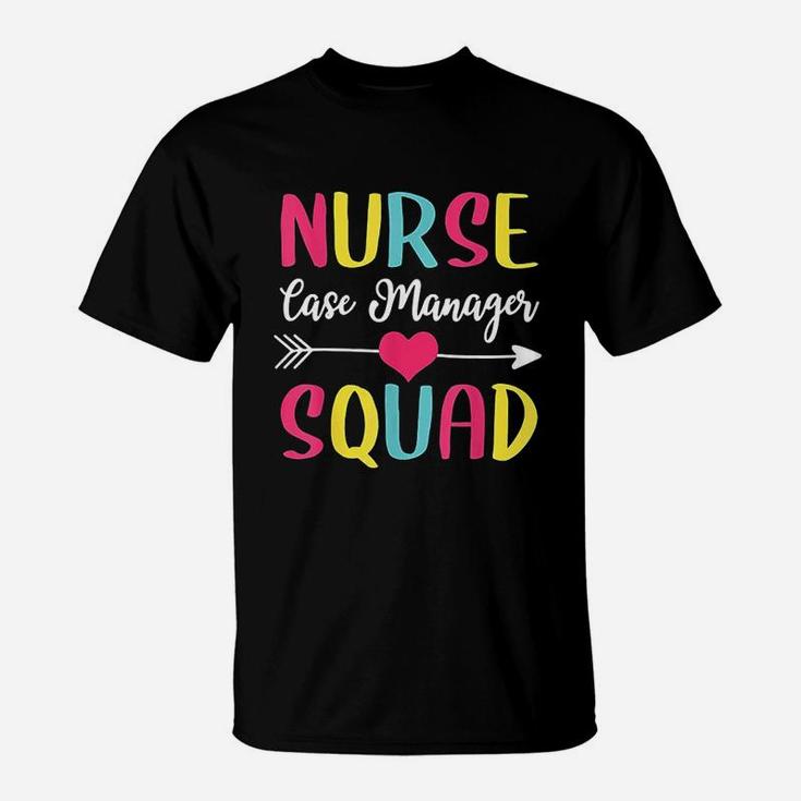 Nurse Case Manager Squad Cute Funny Nurses Gift T-Shirt