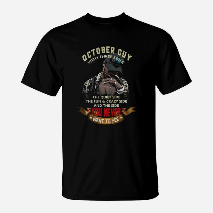 October Guy With Three Sides T-Shirt