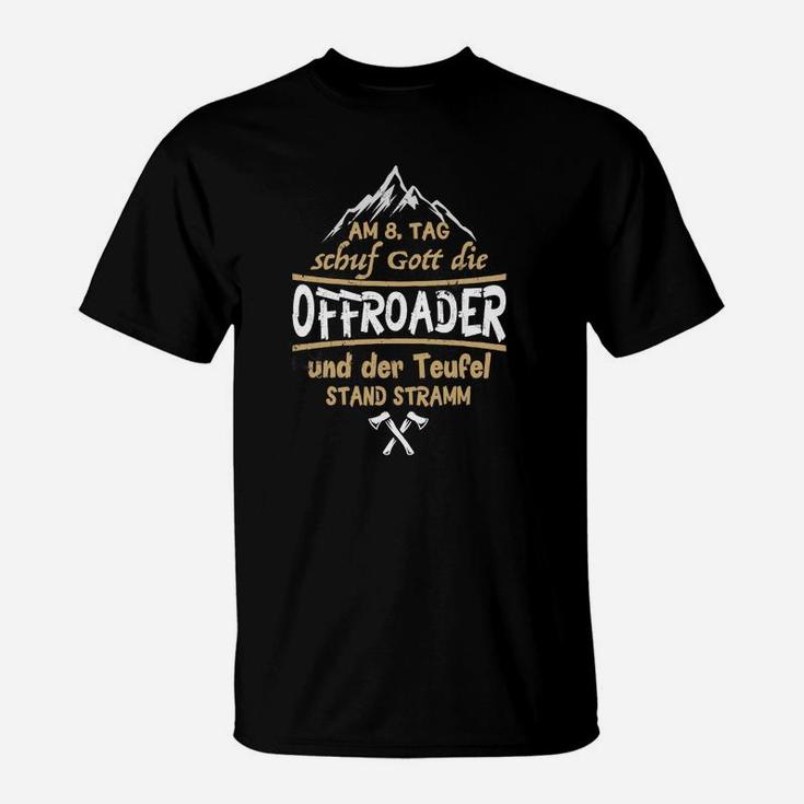 Offroader T-Shirt Schwarz mit Spruch, 8. Tag Gott & Teufel Design