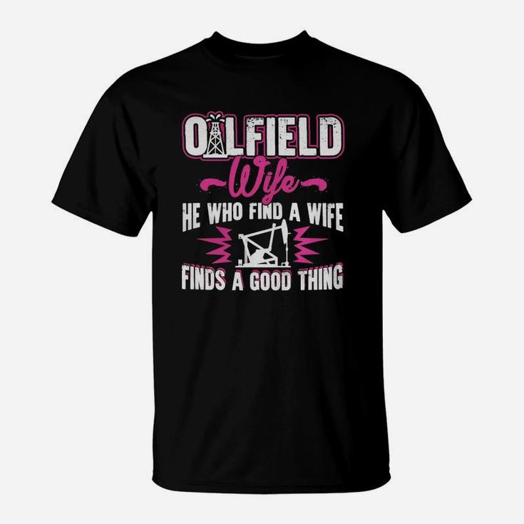 Oilfield Wife Shirts T-shirt T-Shirt