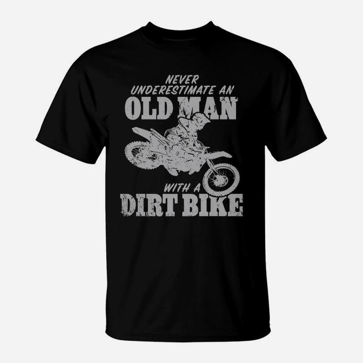 Old Man With A Dirt Bike Tshirt Never Underestimate An T-Shirt