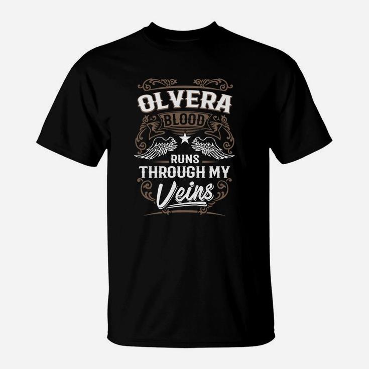 Olvera Blood Runs Through My Veins Legend Name Gifts T Shirt T-Shirt