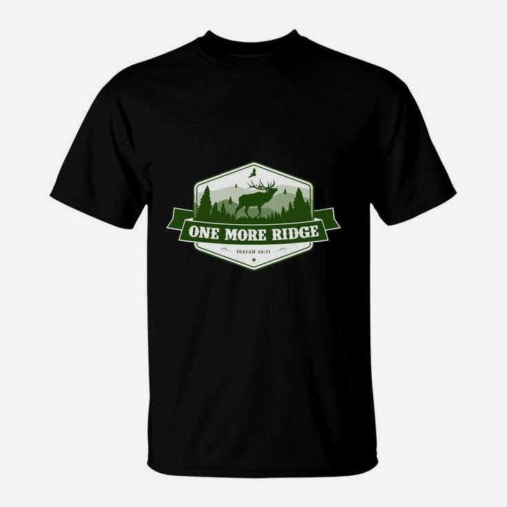 One More Ridge - Elk Hunting Motivation T-shirt T-Shirt