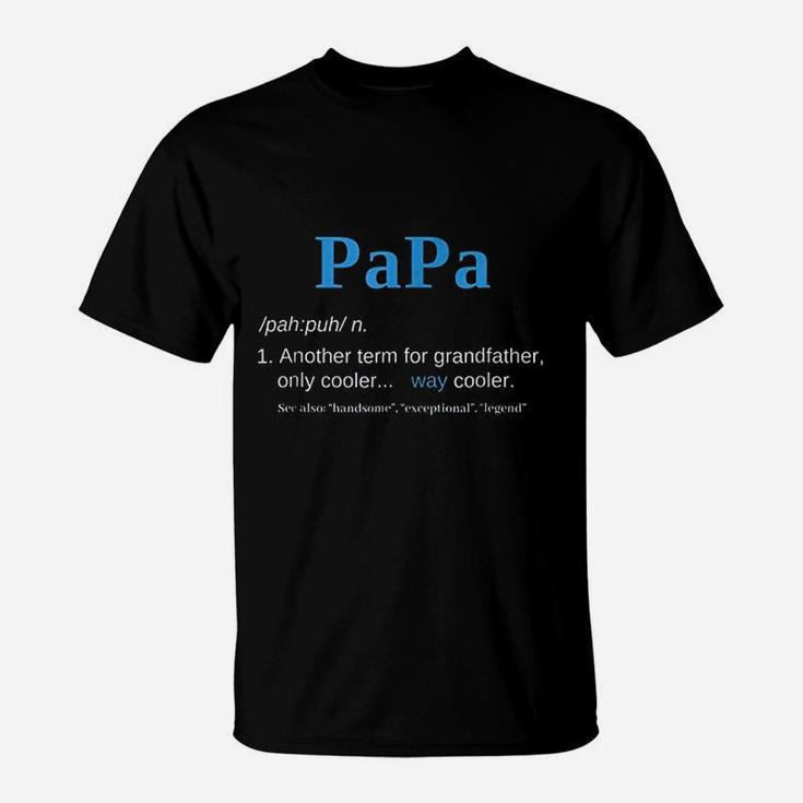 Papa Like A Grandfather Only Cooler Definition T-Shirt