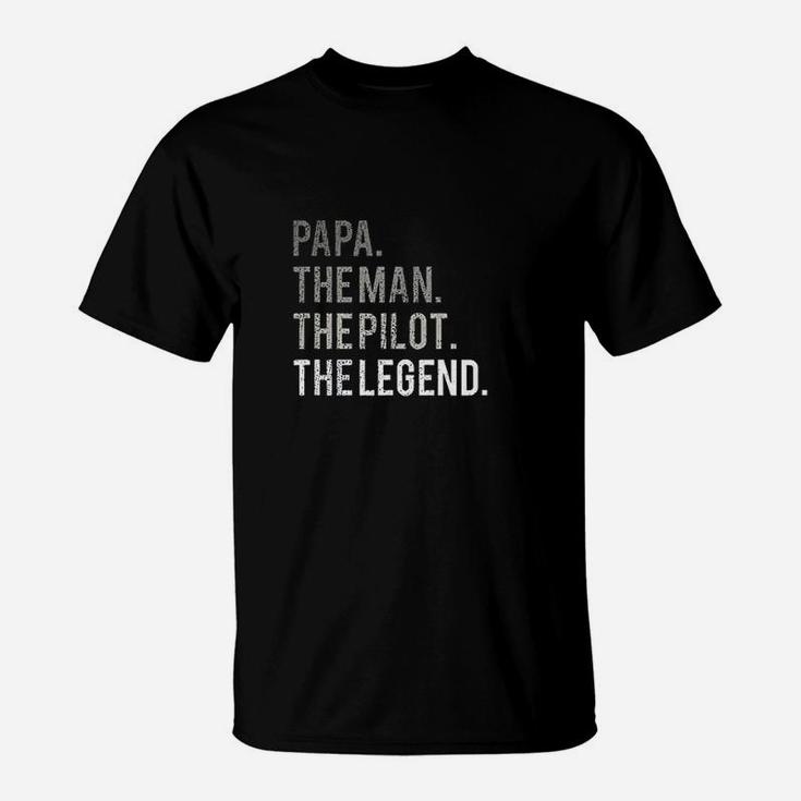 Papa The Man The Pilot The Legend Aviation Dad Gift T-Shirt