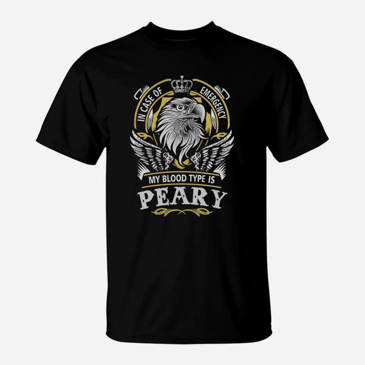 Peary In Case Of Emergency My Blood Type Is Peary -peary T Shirt Peary Hoodie Peary Family Peary Tee Peary Name Peary Lifestyle Peary Shirt Peary Names T-Shirt