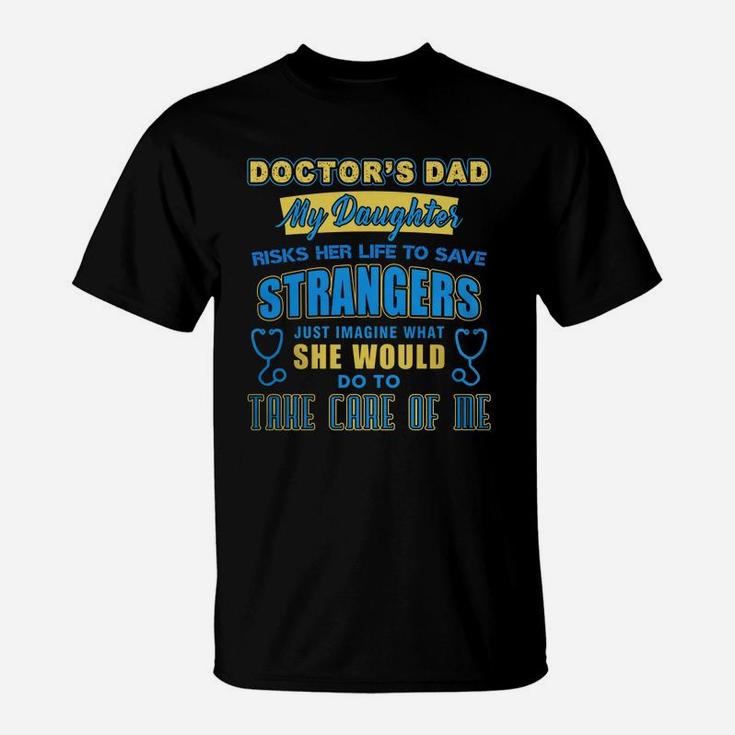 Perfect T-shirt For Doctor Dad T-Shirt