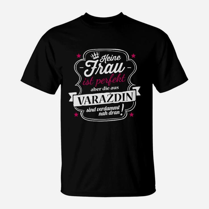 Perfekte Frau Aus Varazdin T-Shirt