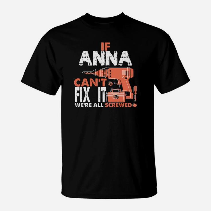 Personalisiertes Handwerker T-Shirt If Anna Can Fix It We're All Screwed, Werkzeug Design