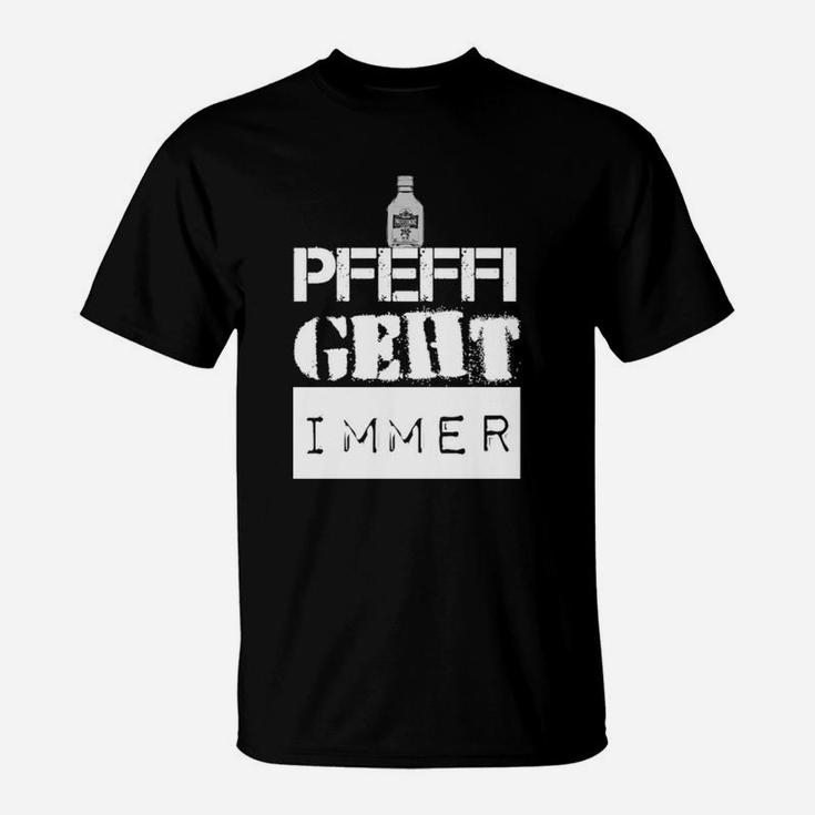 Pfeffi Geht Immer Schwarzes T-Shirt, Spruch mit Flaschenmotiv