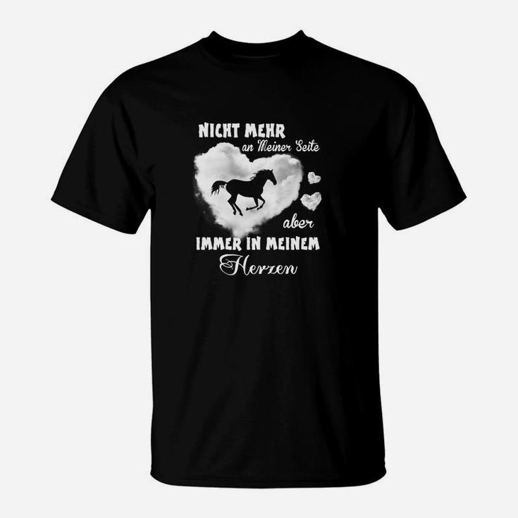Pferde-Motiv T-Shirt Schwarz, Trauerspruch Nicht mehr an meiner Seite aber immer in meinem Herzen