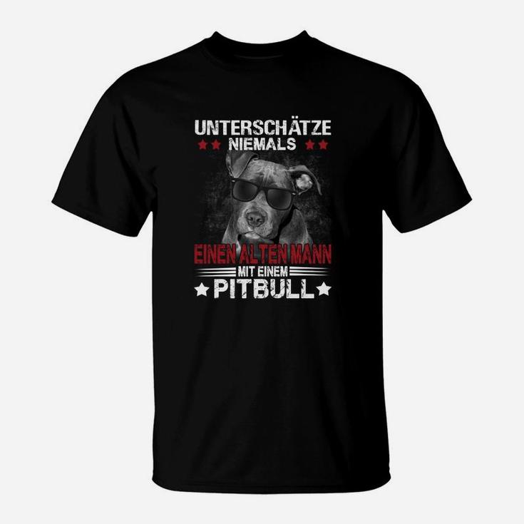 Pitbull Unterschätze Niemals Einen Alten Mann T-Shirt