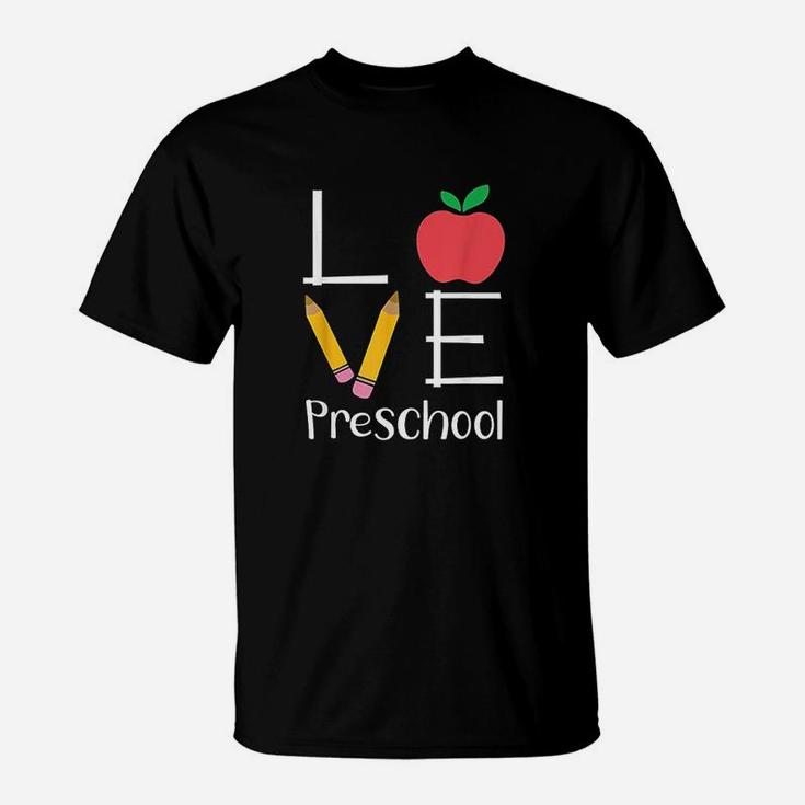 Preschool Teacher Love Preschool Gift T-Shirt