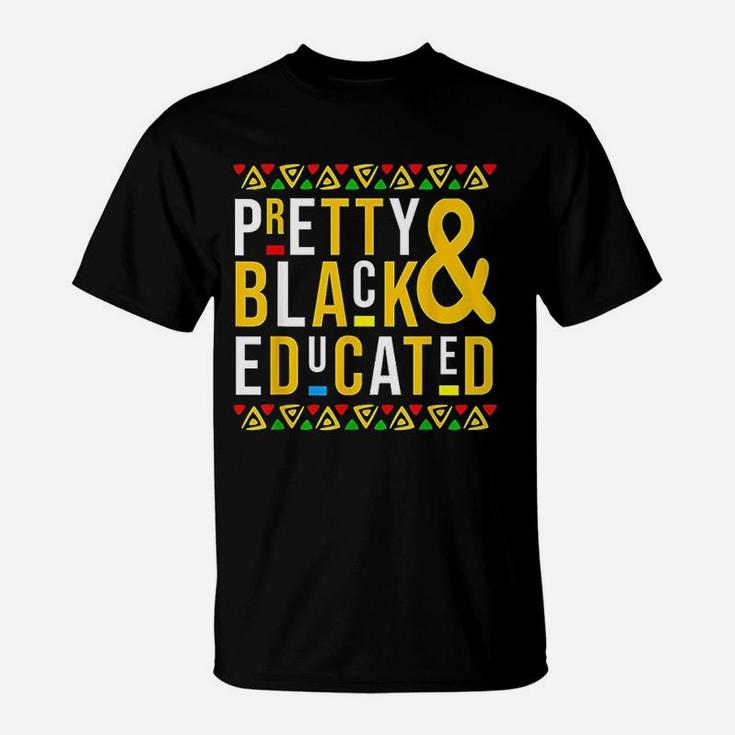 Pretty Black And Educated Black History Month T-Shirt