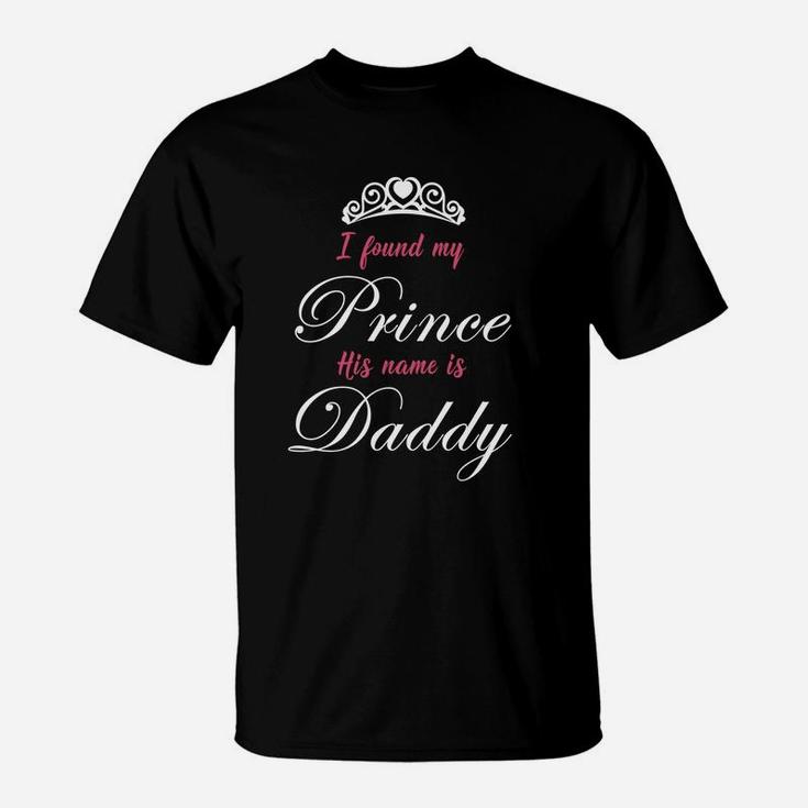 Princess For Little Girls Prince Daddy T-Shirt