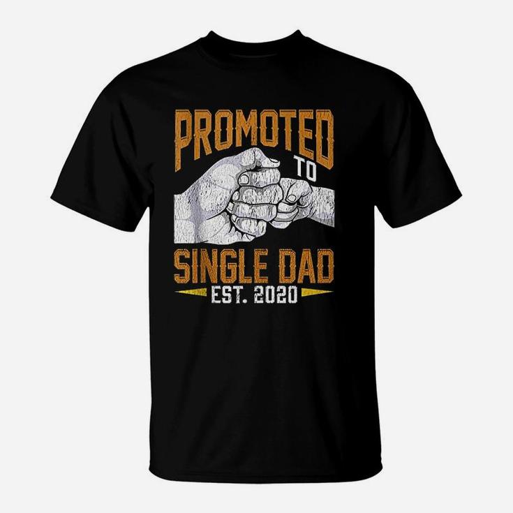 Promoted To Single Dad Est 2020 Fathers Day T-Shirt