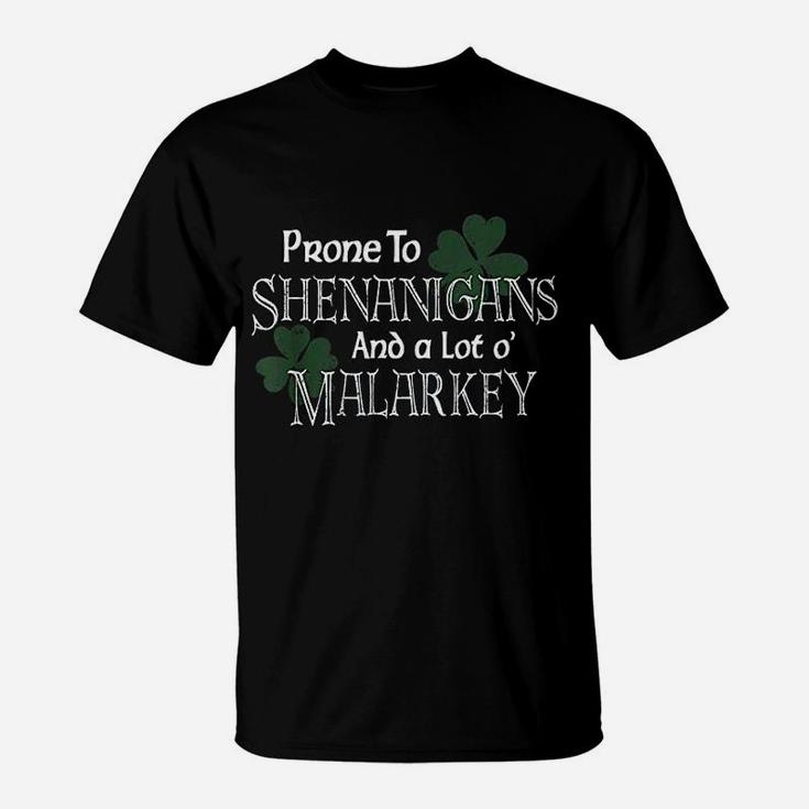 Prone To Shenanigans And Malarkey Funny St Pats Day T-Shirt