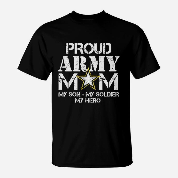 Proud Army Mom Military Mom My Soldier T-Shirt