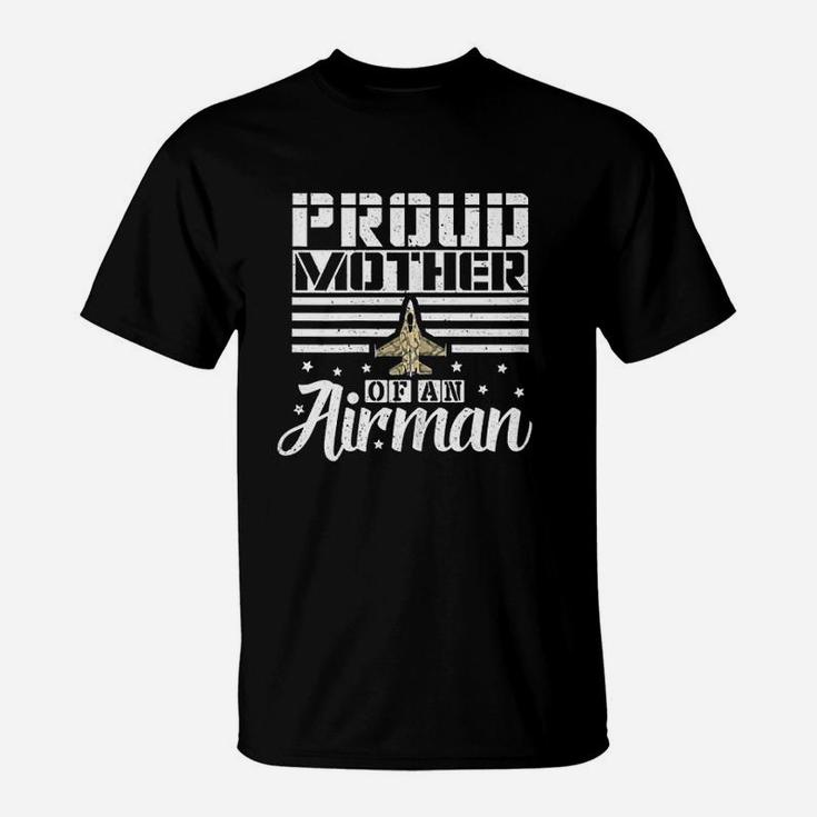 Proud Mother Of An Airman Mother Gift T-Shirt