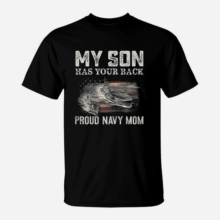 Proud Navy Mom My Son Has Your Back T-Shirt