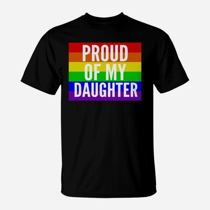 Proud Of My Daughter - Proud Mom Or Dad Gay T Shirt Black Women B0762nfpdr 1 T-Shirt