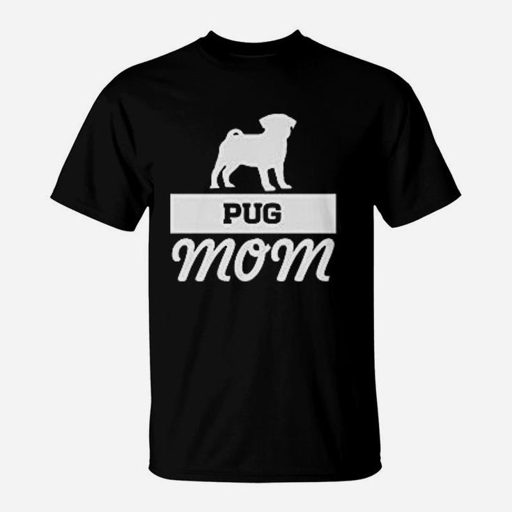 Pug Mom Pug Lover Father Wife, dad birthday gifts T-Shirt