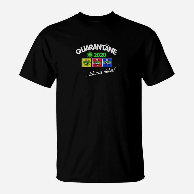 Quarantaene 2020 Ich War Dabei T-Shirt