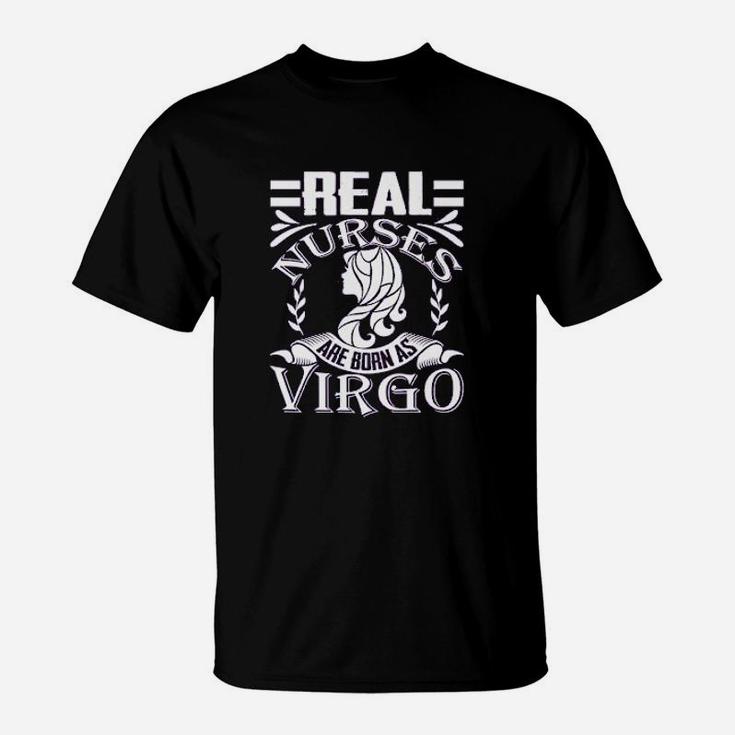 Real Nurses Are Born As Virgo, funny nursing gifts T-Shirt