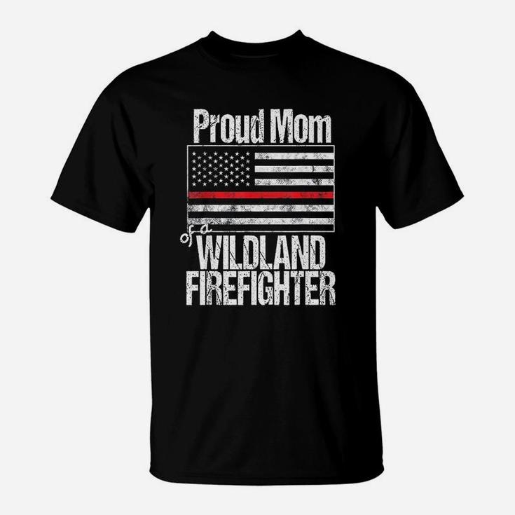 Red Line Flag Proud Mom Of A Wildland Firefighter T-Shirt