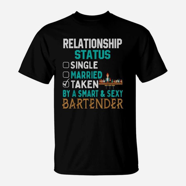 Relationship Status Taken By A Smart Bartender T-Shirt