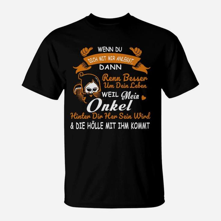 Renn Bessser Um Dein Leben Onkel T-Shirt