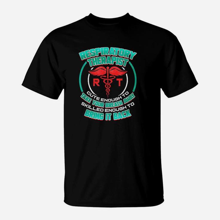 Respiratory Therapist Appreciation Respect T-Shirt
