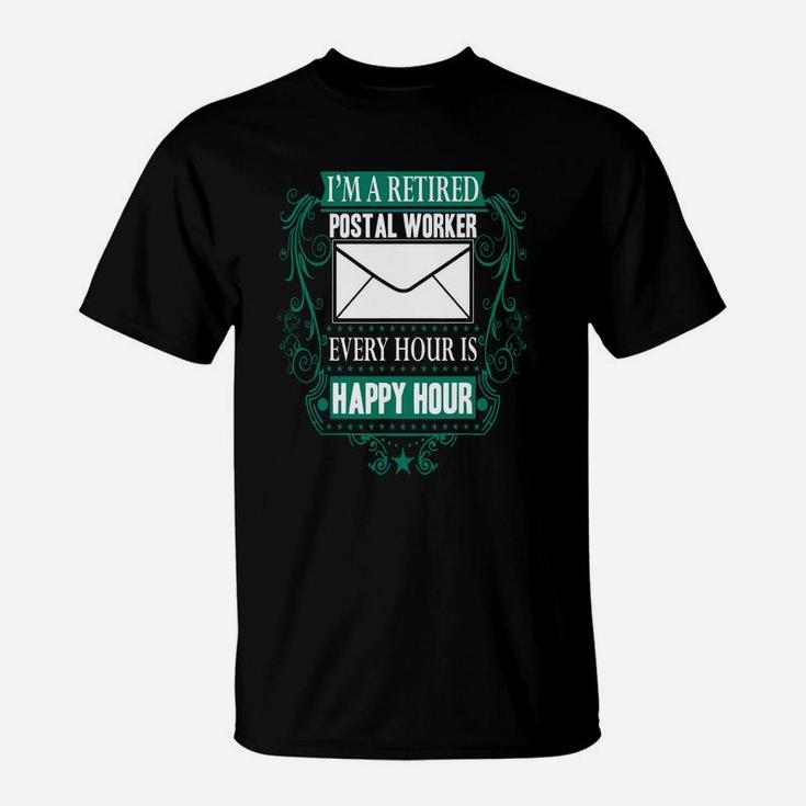 Retired Postal Worker Shirt - Happy Hour T-Shirt