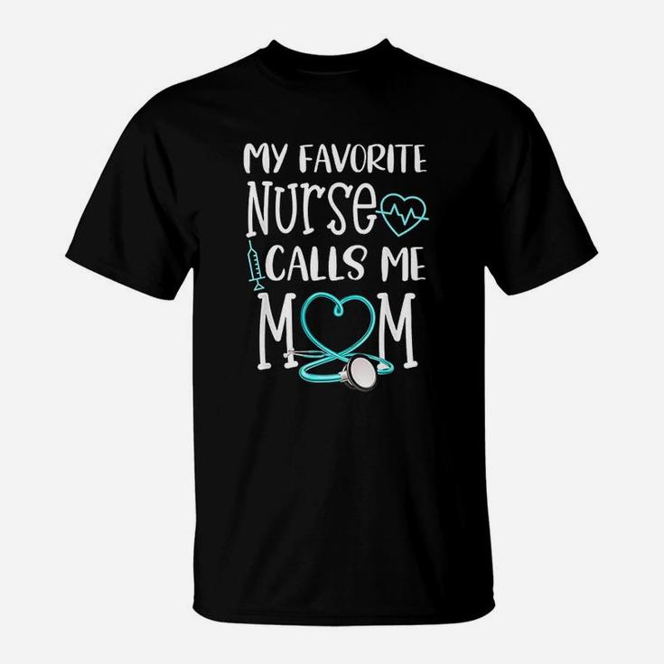 Rn Gift My Favorite Nurse Calls Me Mom Quote Teal T-Shirt