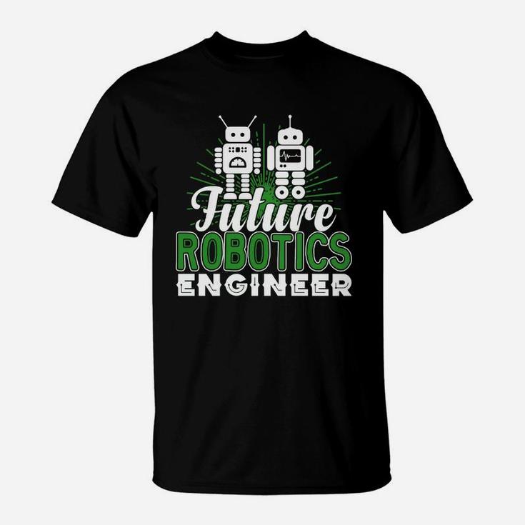Robotics Engineer Shirt - Future Robotics Engineer Tshirt T-Shirt