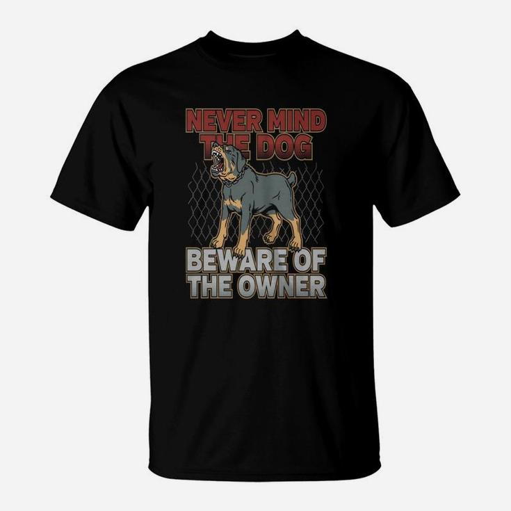 Rottweiler Beware Of The Owner T-Shirt