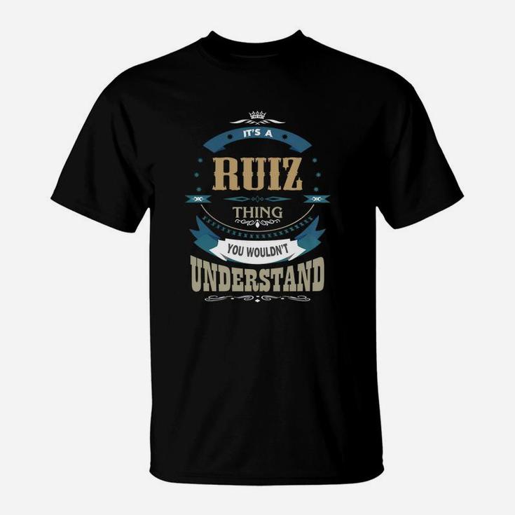 Ruiz, It's A Ruiz Thing T-Shirt