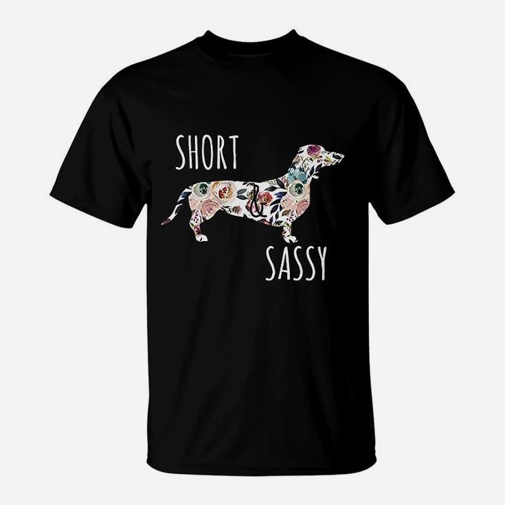 Short & Sassy Cute Flower Dachshund Tee Weiner Dog T-Shirt Short & Sassy Cute Flower Dachshund Tee Weiner Dog T-Shirt