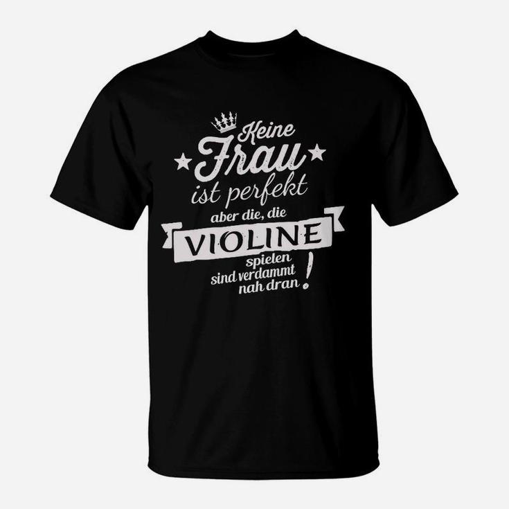 Schnelle Perfektion Violine Spielen T-Shirt