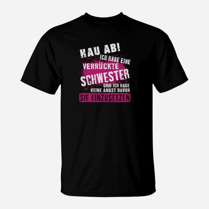 Schwarzes T-Shirt: Lustiger Spruch für Verrückte Schwestern