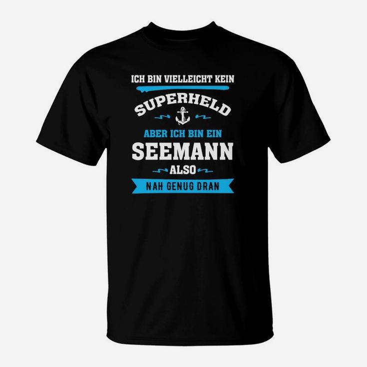 Seemann Superheld Spruch Schwarzes T-Shirt, Maritim Mode für Herren